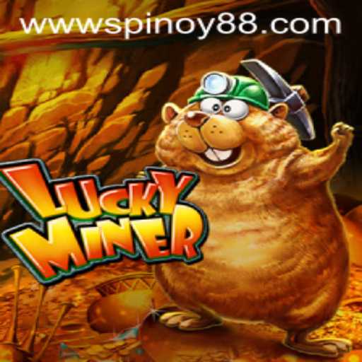 Discover the Thrills of LuckyMiner on SPINOY88.COM