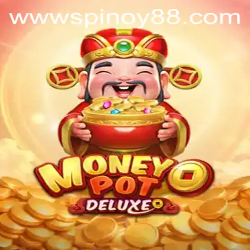 Discover the Exciting World of MoneyPotDELUXE at SPINOY88.COM